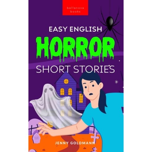 (영문도서) Easy English Horror Short Stories: 9 Spooky Tales for Adventurous English Learners Paperback, Blurb, 9798331175405