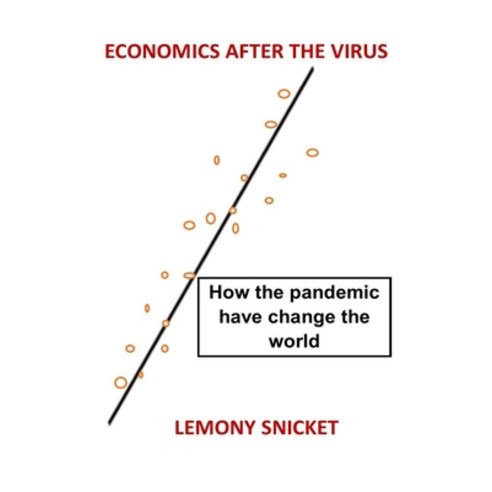 Economics After the Virus: How the Pandemic Have Change the World Paperback, Amazon Digital Services LLC..., English, 9798737260583