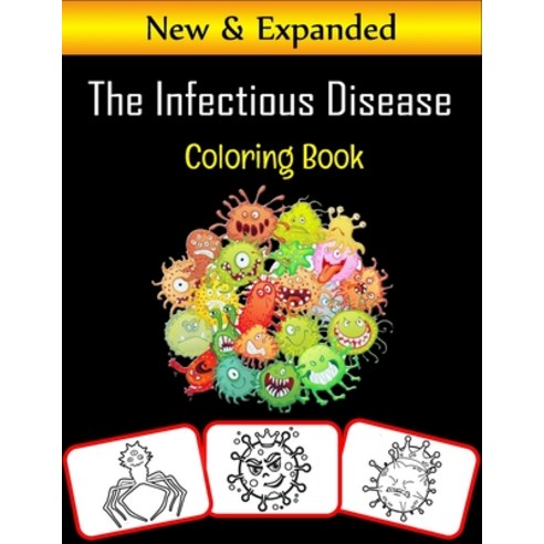 The Infectious Disease Coloring Book: Infectious disease related pictures coloring and learning boo... Paperback, Independently Published