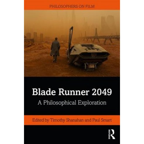 Blade Runner 2049: A Philosophical Exploration Paperback, Routledge