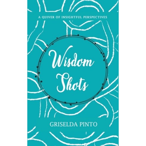 (영문도서) Wisdom Shots Paperback, Blue Rose Publishers, English, 9789358199833