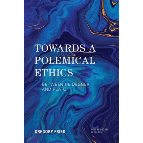 (영문도서) Towards a Polemical Ethics: Between Heidegger and Plato Paperback, Rowman & Littlefield Publis..., English, 9781538174067