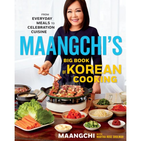 (영문도서) Maangchi''s Big Book of Korean Cooking: From Everyday Meals to Celebration Cuisine Hardcover, Rux Martin/Houghton Mifflin..., English, 9781328988126