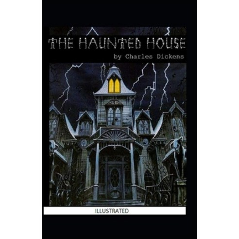 The Haunted House Illustrated Paperback, Independently Published, English, 9798737932008