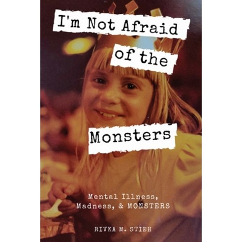 (영문도서) I''m Not Afraid of the Monsters Paperback, Restless Rambling House, LLC, English, 9798218022686