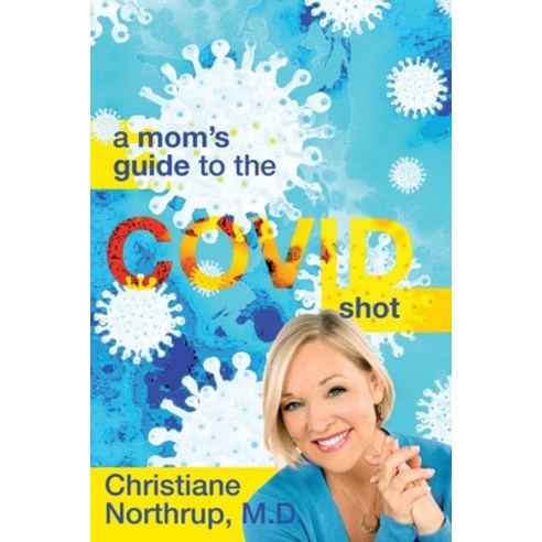 (영문도서) A Mom''s Guide to the COVID Shot Paperback, Thrive Edutainment, LLC, English, 9781736421765