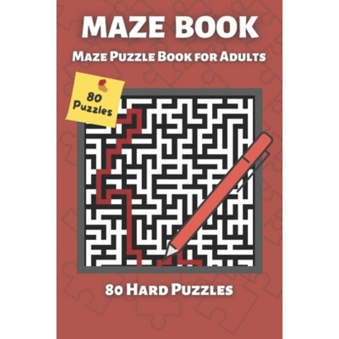 Mazes For Adults: Maze Puzzle Books for Adults & Teens 80 Hard Mazes - Maze Book Paperback, Independently Published, English, 9798559255576