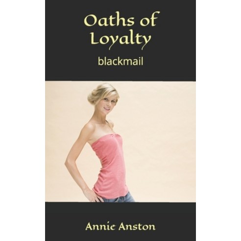(영문도서) Oaths of Loyalty: blackmail Paperback, Independently Published, English, 9798353237488