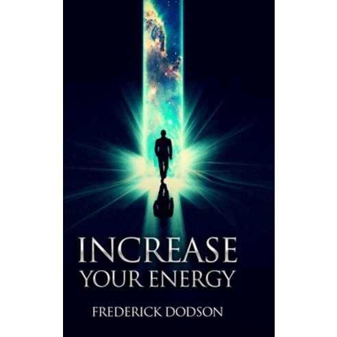 Increase Your Energy Hardcover, Lulu.com, English, 9781008986831