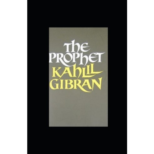 The Prophet illustrated Paperback, Independently Published