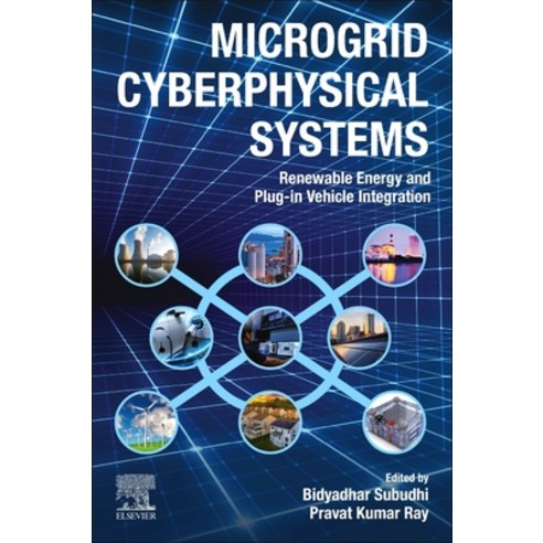 (영문도서) Microgrid Cyberphysical Systems: Renewable Energy and Plug-In Vehicle Integration Paperback, Elsevier, English, 9780323999106