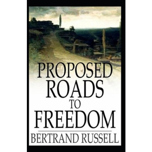 Proposed Roads to Freedom: Illustrated Edition Paperback, Independently Published, English, 9798747912380