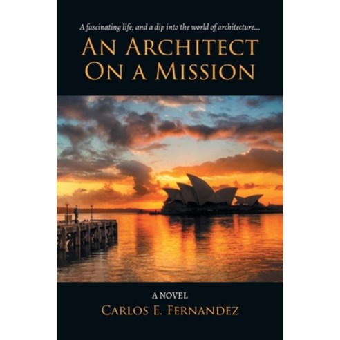(영문도서) An Architect on a Mission Paperback, Tellwell Talent, English, 9780228856801