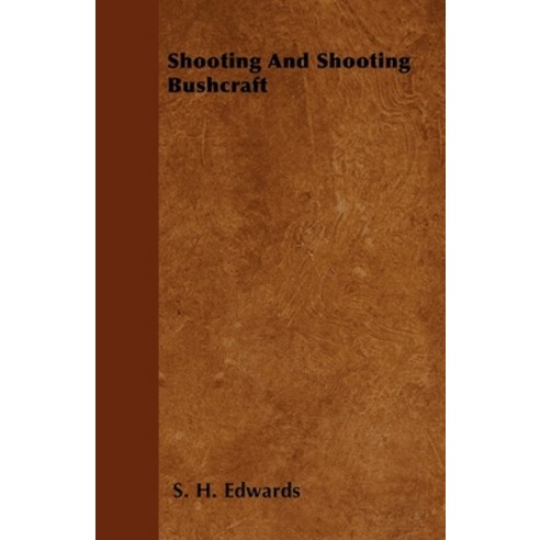 (영문도서) Shooting And Shooting Bushcraft Hardcover, Goldstein Press, English, 9781446511503
