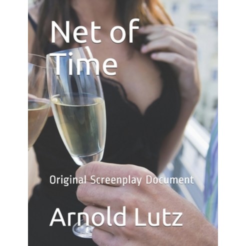 Net of Time: Original Screenplay Document Paperback, Independently Published, English, 9798613239689