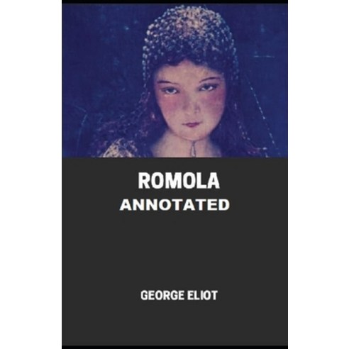 Romola Annotated Paperback, Independently Published, English, 9798598599648