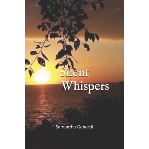 (영문도서) Silent Whispers Paperback, Independently Published, English, 9798743982608