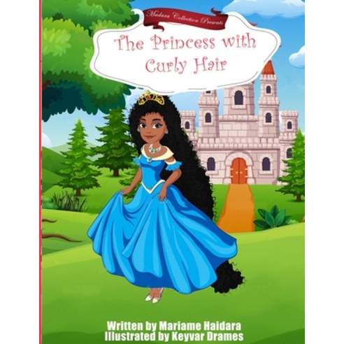 The Princess with Curly Hair Paperback, Independently Published