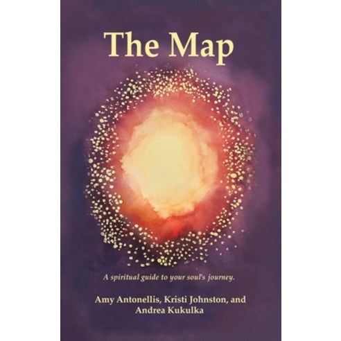 The Map: A Spiritual Guide to Your Soul''s Journey Paperback, Balboa Press, English, 9781982224899