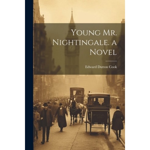(영문도서) Young Mr. Nightingale. a Novel Paperback, Legare Street Press, English, 9781022817951