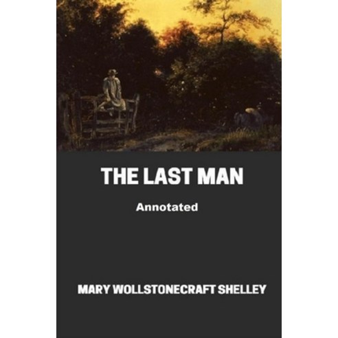 The Last Man Annotated Paperback, Independently Published