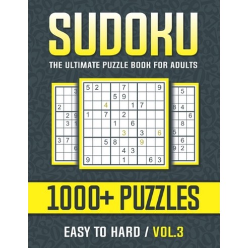 Sudoku The Ultimate Puzzle Book for Adults Easy to Hard Vol.3: Welcome to Sudoku World The Ultimate ... Paperback, Independently Published, English, 9798747494527