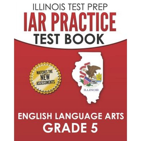 (영문도서) IAR Practice Test Book English Language Arts Grade 5: Preparation for the Illinois Assessment... Paperback, Independently Published, 9781795160049