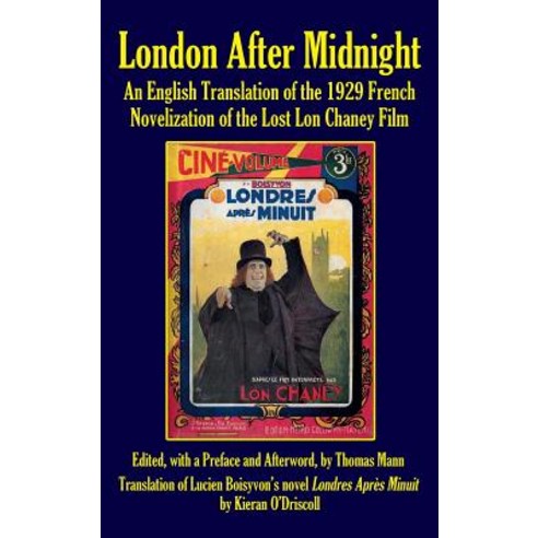 (영문도서) London After Midnight: An English Translation of the 1929 French Novelization of the Lost Lon... Hardcover, BearManor Media, 9781629333717