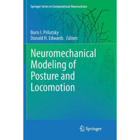 Neuromechanical Modeling of Posture and Locomotion Paperback, Springer, English, 9781493980086
