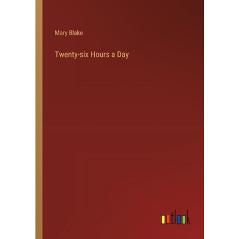 (영문도서) Twenty-six Hours a Day Paperback, Outlook Verlag, English, 9783385341012