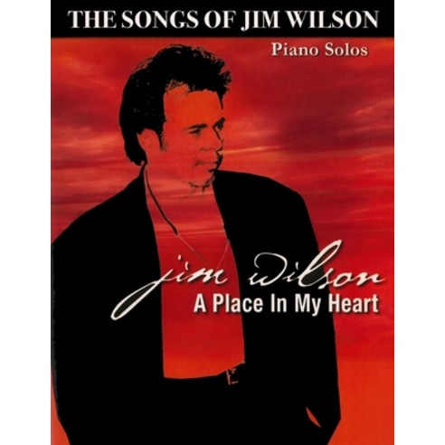(영문도서) Jim Wilson Piano Songbook Three: A Place in My Heart Paperback, Lulu.com, English, 9781716146381