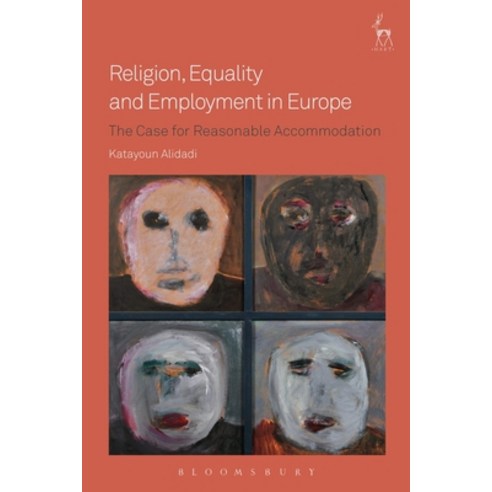 Religion Equality and Employment in Europe The Case for Reasonable Accommodation Paperback, Bloomsbury Publishing PLC