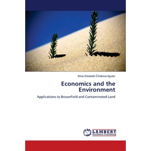 (영문도서) Economics and the Environment Paperback, LAP Lambert Academic Publis..., English, 9783659450822