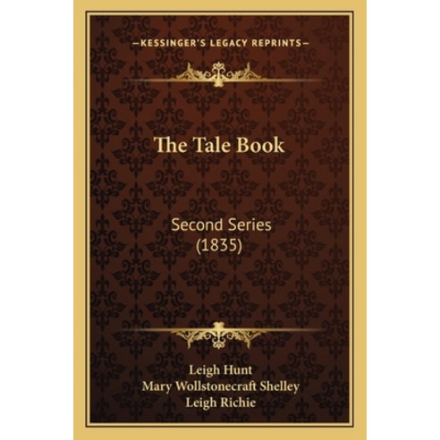 (영문도서) The Tale Book: Second Series (1835) Paperback, Kessinger Publishing, English, 9781165809318