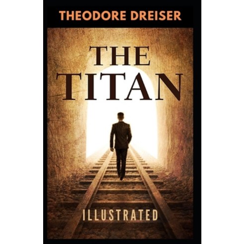 The Titan: Illustrated Paperback, Independently Published, English, 9798733886855