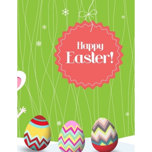 Happy Easter: Easter Coloring Book For Children And Preschoolers. For Boys And Girls Ages 3-8 Eggs ... Paperback, Independently Published, English, 9798721835742