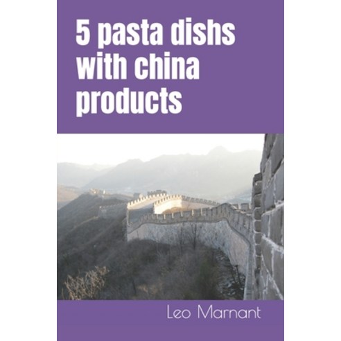 (영문도서) 5 pasta dishs with china products Paperback, Independently Published, English, 9798856168777