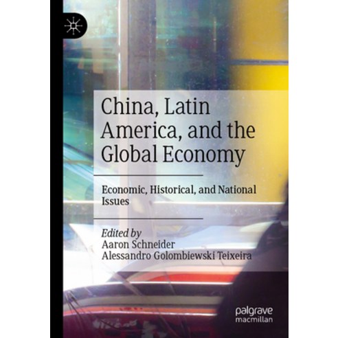 (영문도서) China Latin America and the Global Economy: Economic Historical and National Issues Paperback, Palgrave MacMillan, English, 9783031180286