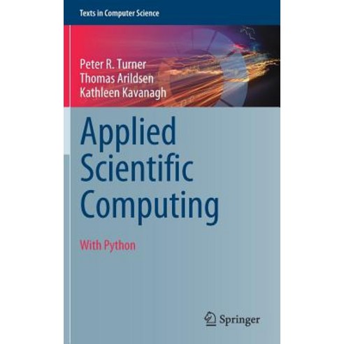 (영문도서) Applied Scientific Computing: With Python Hardcover, Springer, English, 9783319895741