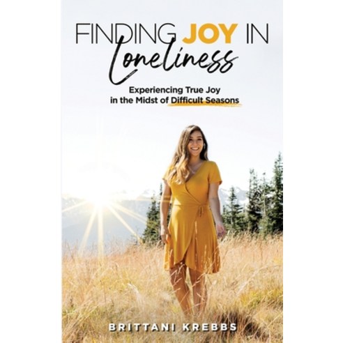 Finding Joy in Loneliness Paperback, Adown Publishing, English, 9781735826103