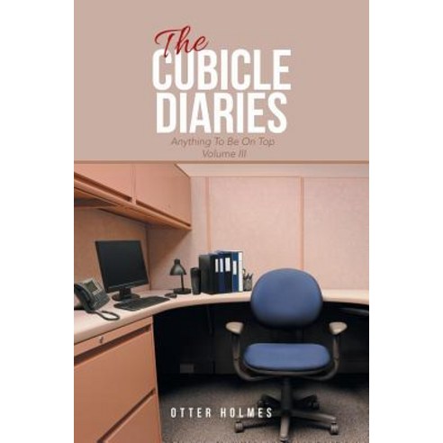 (영문도서) The Cubicle Diaries: Volume III Paperback, Xlibris Us, English, 9781984569196