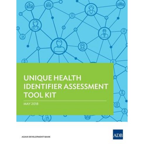 Unique Health Identifier Assessment Tool Kit Paperback, Asian Development Bank