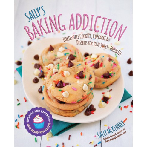 Sally''s Baking Addiction:Irresistible Cookies Cupcakes and Desserts for Your Sweet-Tooth Fix, Race Point Publishing