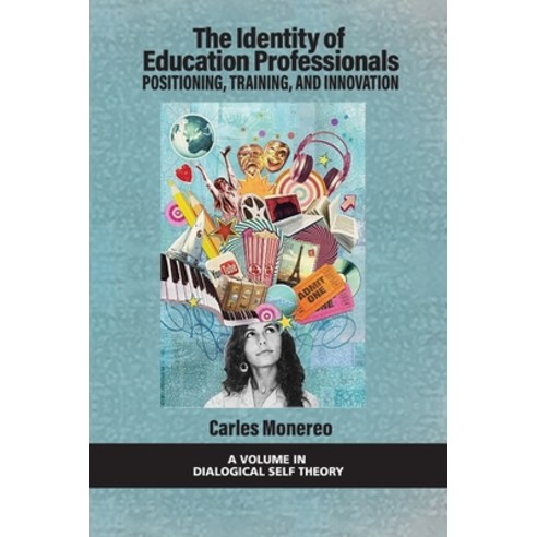 (영문도서) The Identity of Education Professionals: Positioning Training and Innovation Paperback, Information Age Publishing, English, 9781648028304