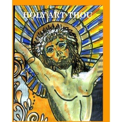 (영문도서) Holy Art Thou Paperback, Blurb, English, 9781006858543