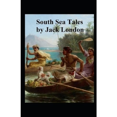 South Sea Tales Illustrated Paperback, Independently Published