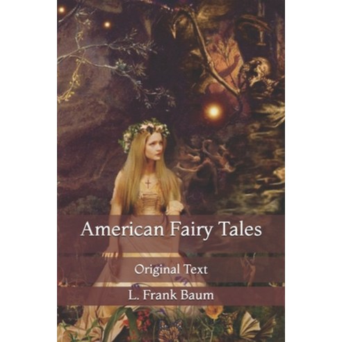 American Fairy Tales: Original Text Paperback, Independently Published, English, 9798729236183