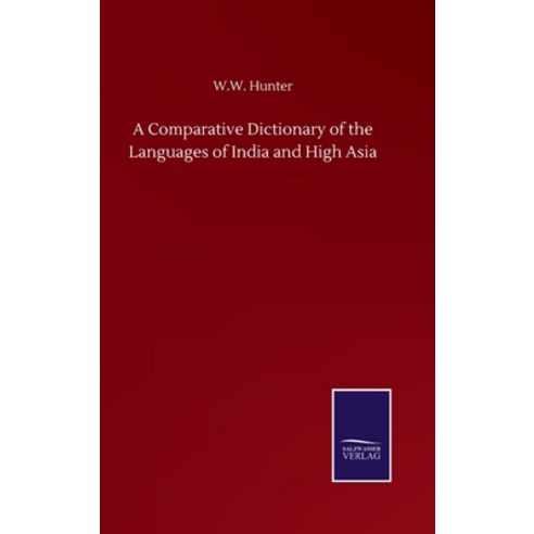 A Comparative Dictionary of the Languages of India and High Asia Hardcover, Salzwasser-Verlag Gmbh