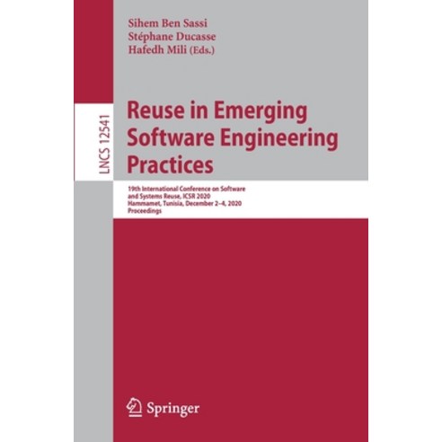 Reuse in Emerging Software Engineering Practices: 19th International Conference on Software and Syst... Paperback, Springer, English, 9783030646936