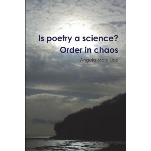 (영문도서) Is poetry a science? Order in chaos Paperback, Lulu.com, English, 9781447812647